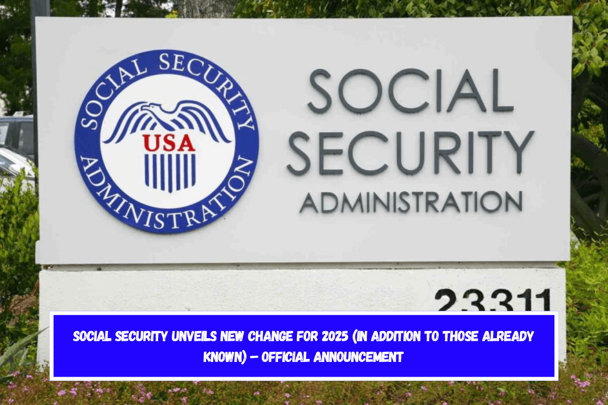 Social Security unveils new change for 2025 (in addition to those