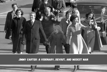 Jimmy Carter A visionary, devout, and modest man