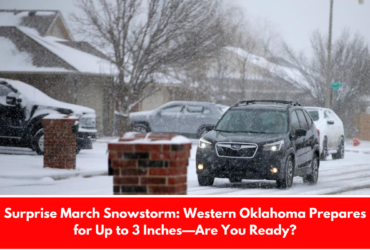 Surprise March Snowstorm: Western Oklahoma Prepares for Up to 3 Inches—Are You Ready?
