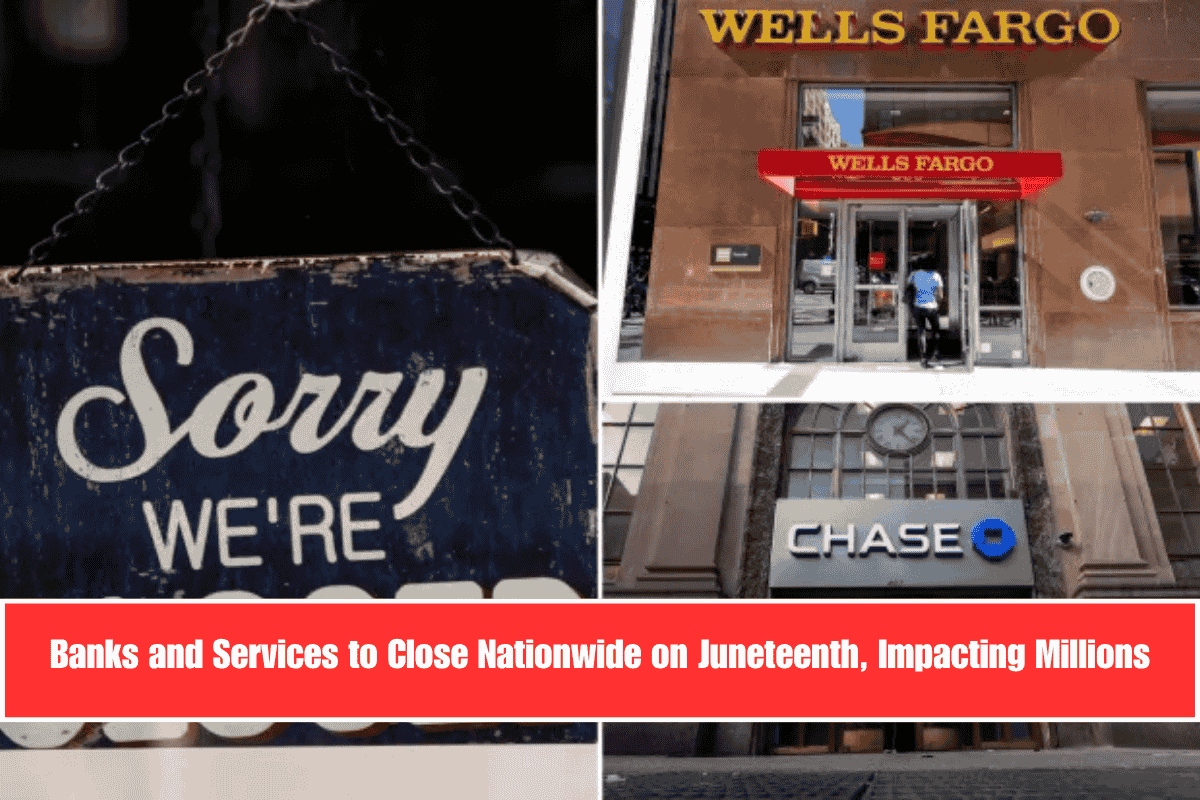 Banks and Services to Close Nationwide on Juneteenth, Impacting Millions