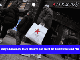 Macy’s Announces Store Closures and Profit Cut Amid Turnaround Plan