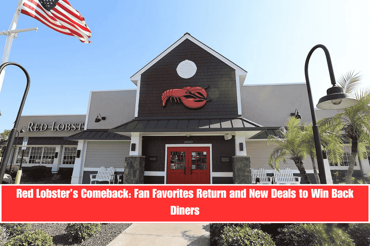 Red Lobster’s Comeback Fan Favorites Return and New Deals to Win Back Diners