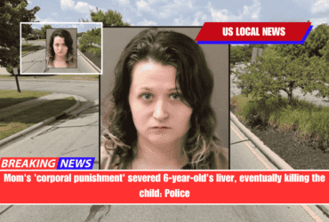 Mom's 'corporal punishment' severed 6-year-old's liver, eventually killing the child Police